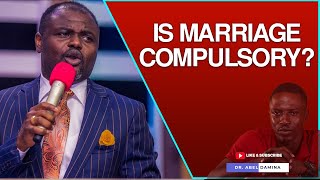 MARRIAGE IS NOT COMPULSORY Reaction Video - Dr. Abel Damina