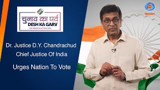 CJI D Y Chandrachud urges nation to vote | Chunav KaParv Desh ka Garv | I Vote For Sure