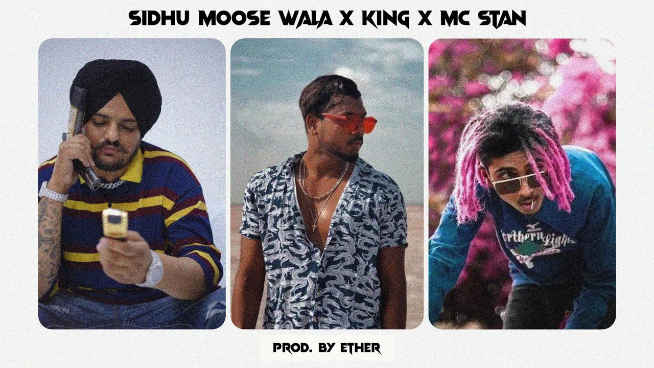 Sidhu Moose Wala X King X MC Stan | Prod. By Ether