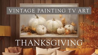 🍂 Autumn Oil Paintings | Cosy Thanksgiving Art | Frame TV Autumn Decor | 1 Hour | 4K HD 🎨 screenshot 2