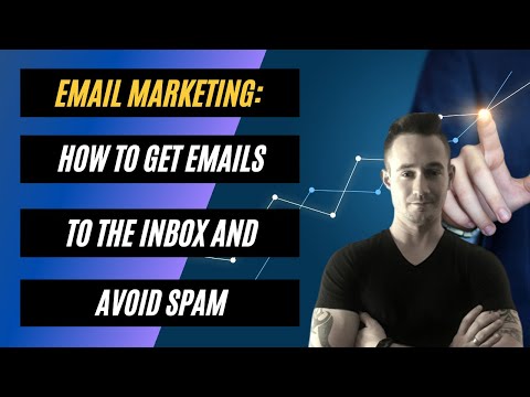 ✅Email Marketing Training✅ How To Get More Emails To The Inbox And Avoid The Spam Folder