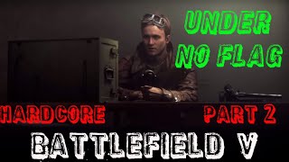 Battlefield V. Under No Flag. Part 2. Hardcore Sins Of The Fathers