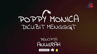 Poppy Monica - Dicubit Menggigit