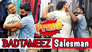 Badtameez Salesman Prank | Angry Shopkeeper Prank | Funny Public Reactions