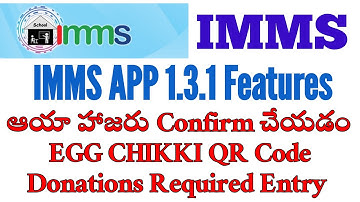 IMMS APP Version 1 3 1 Features How to EGGS CHIKKI QR CODE, Aaya Attendance Confirmation