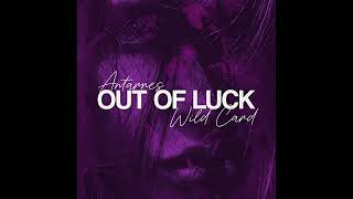 Antarres Wild Card - Out Of Luck Adhaara