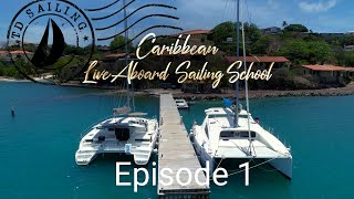 "Living The Dream!" with LTD Sailing School (Episode 1)