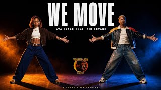 WE MOVE — Ava Blaze feat. Rio Devane | A Young Lion Sound Original
