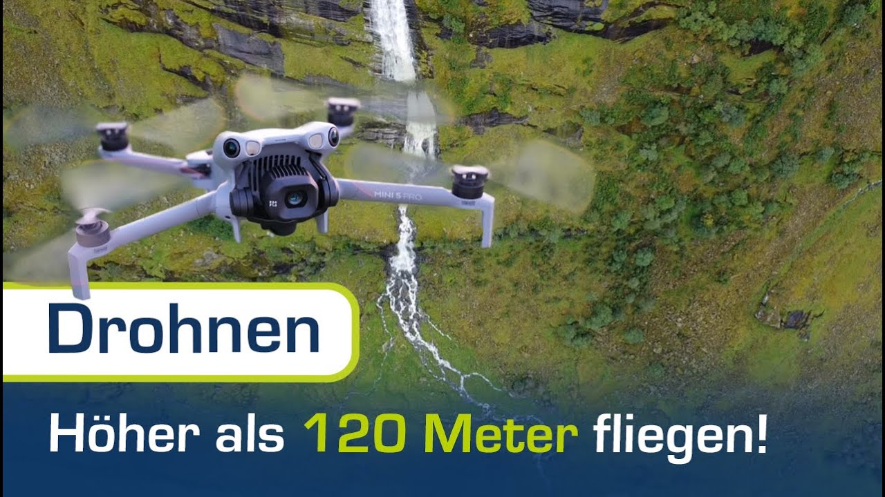 So kannst du ohne Genehmigung HÖHER als 120 Meter fliegen | Rechtliche Info