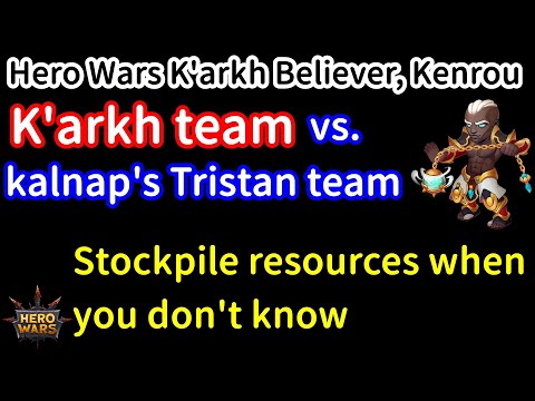 K&rsquo;arkh team vs. kalnap&rsquo;s Tristan team. Stockpile resources when you don&rsquo;t know. | Hero Wars