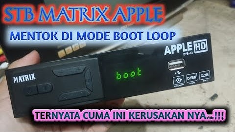 cara mengatasi stb matrix bootloop