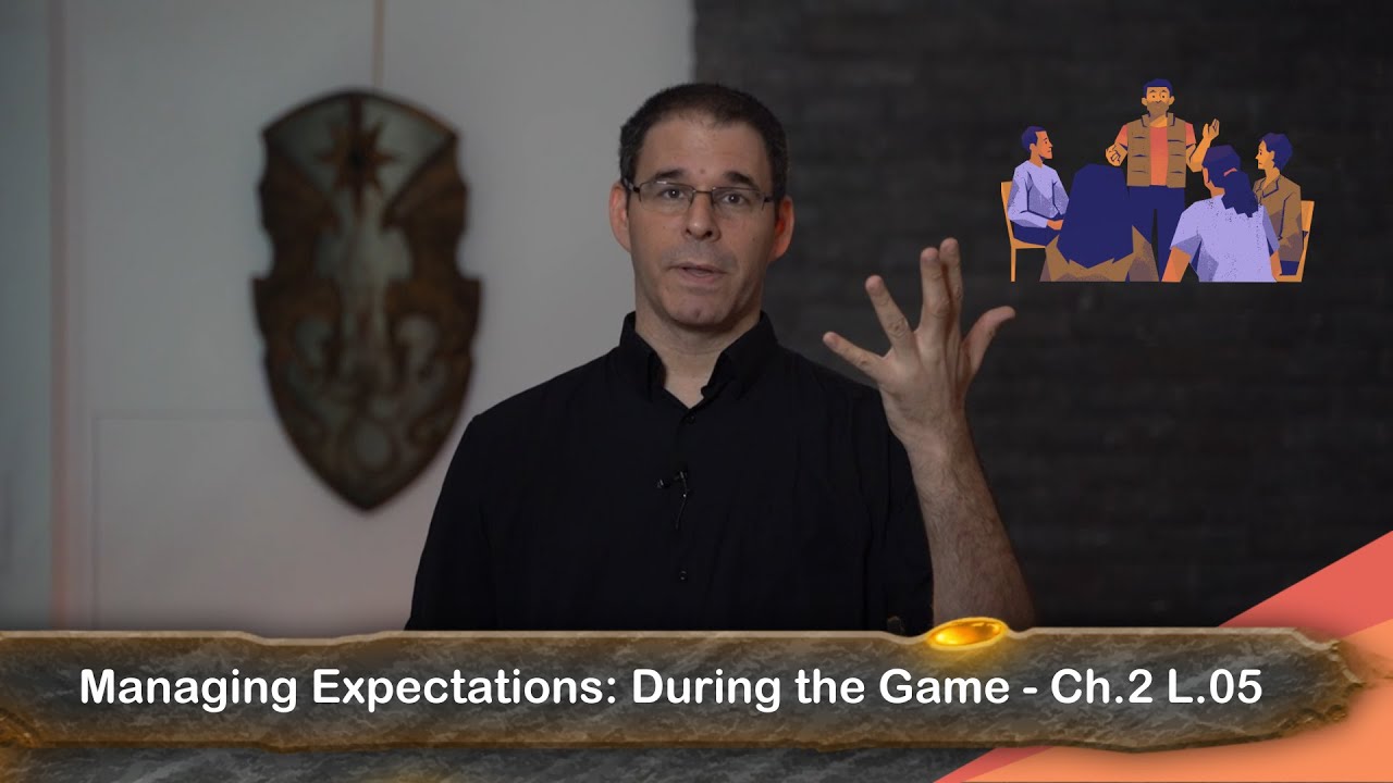Managing Expectations: During the Game – GM Bootcamp Chapter 02 Lesson ...