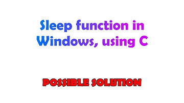 Sleep function in Windows, using C