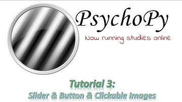 PsychoPy Tutorial 3: Slider & Button & Clickable Images