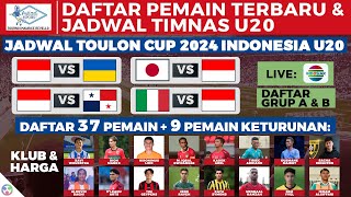 DAFTAR PEMAIN Timnas u20, Jadwal Toulon Cup 2024 Indonesia U20 Live Indosiar Lengkap Terbaru