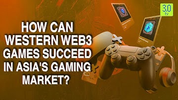 How can Western Web3 Games Succeed in Asia