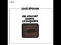 [Álbum] José Afonso - Eu Vou Ser Como a Toupeira (1972)