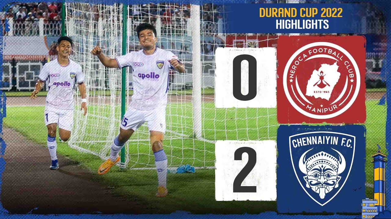 NEROCA FC vs Chennaiyin FC Highlights | Durand Cup 2022 | Season 9