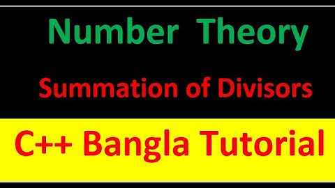 07. Number Theory  ( Summation of Divisors ) ( Bangla | | বাংলা ) #rionmahmud