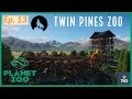 Observation Tower + TWO Exhibits (Ep. 13) | Twin Pines Zoo | Planet Zoo