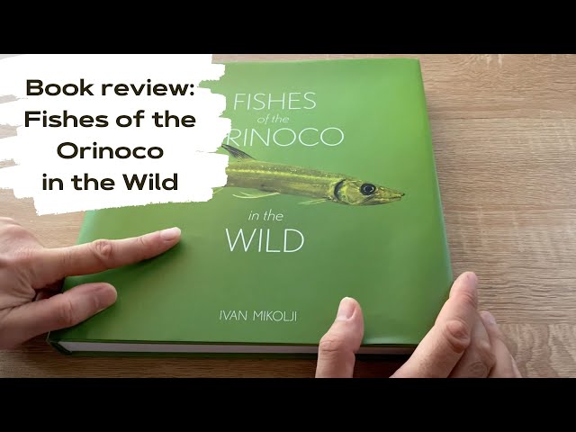 Book Review: Fishes of the Orinoco in the Wild - YouTube
