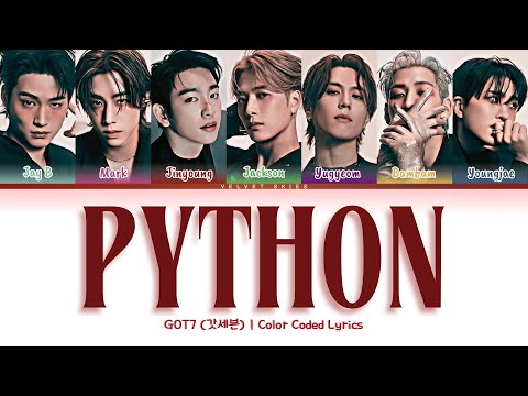 GOT7 (갓세븐) 'Python' | Color Coded Lyrics