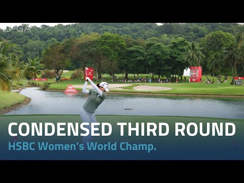 Condensed Third Round | 2024 HSBC Women's World Championship