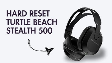 How to Hard Reset Turtle Beach Stealth 500 Headset