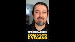 Diferença entre vegetariano e vegano.