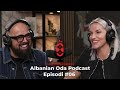 Albanian Oda Podcast - Lusi Brace - Episodi #06