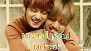 taekook seramal ponal song || vkook lover || enjoy this 💜