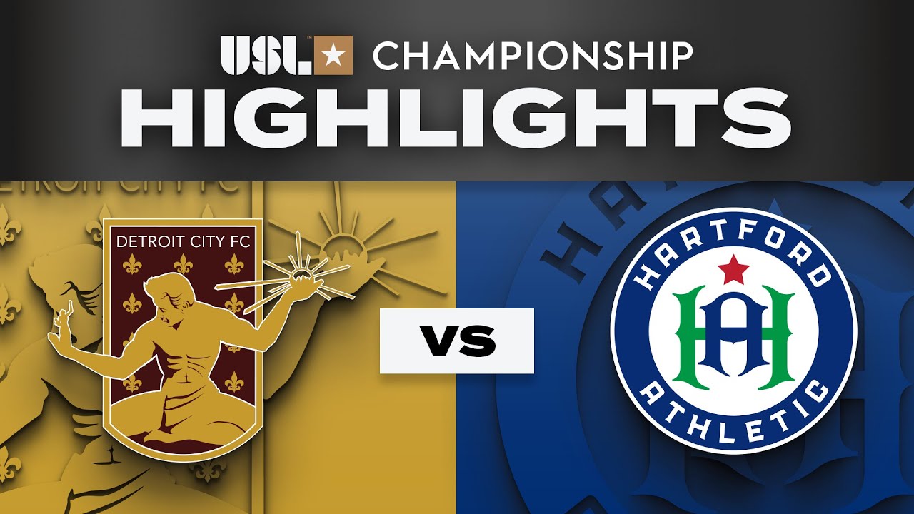 7.12.2025 Detroit City FC vs. Hartford Athletic Game Highlights