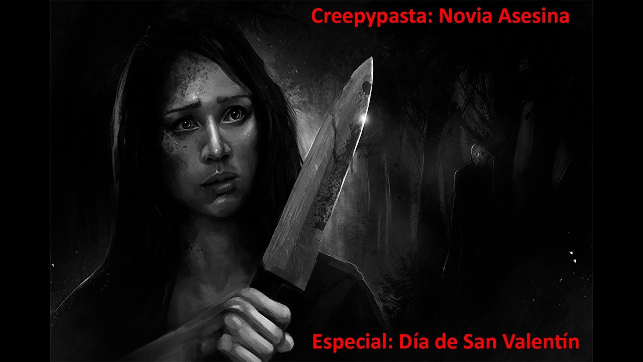 Creepypasta Novia Asesina (Especial Dia de San Valentín)