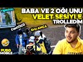 BABA VE 2 OĞLUNU TROLLEDİM!😁 PUBG Mobile Velet Sesi Troll