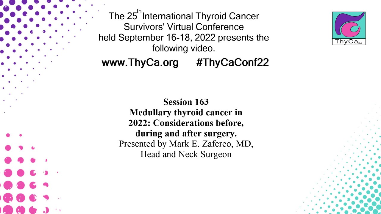 Medullary thyroid cancer in 2022: Considerations before, during, and after surgery. 163