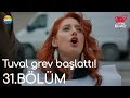 Aşk Laftan Anlamaz 31.Bölüm | Tuval, Murat için grev başlattı!