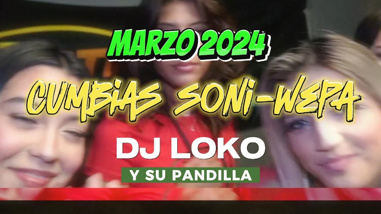 CUMBIA SONI WEPA MARZO 2024