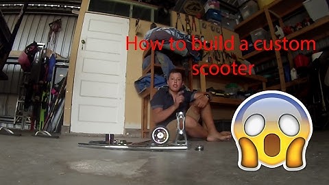 How to build a custom scooter (SCS)