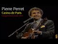 Pierre perret  concert au casino de paris enregistrement public 1994