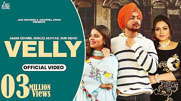 Velly: Amar Sehmbi | Gurlez Akhtar | Gur Sidhu | Kavvy Riyaaz | Punjabi Song 2024 | JassRecords