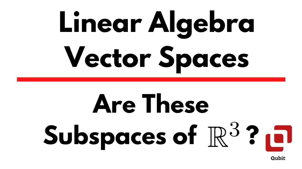 Are These Subspaces Of R3? Vector Spaces and Subspaces | Linear Algebra