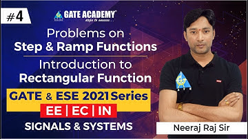#4  Problems on Step & Ramp Functions, Introduction to Rectangular Function | GATE & ESE 2021 Series