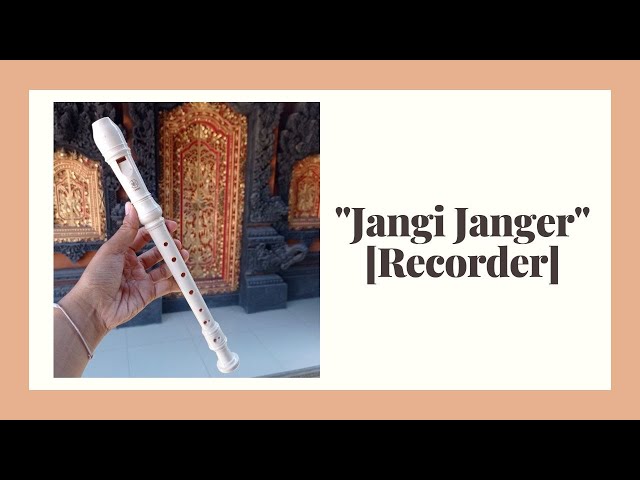 Jangi Janger [Recorder] - Tembang Rare dari Bali class=