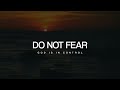 Do Not Fear: God is in Control | 3 Hour Meditation Music