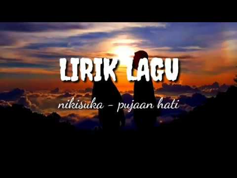 #pujaanhati-#nikisuka-nikisuka---pujaan-hati-🎵-(lirik)