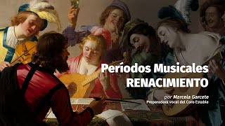 PERIODOS MUSICALES // CAPÍTULO 3: RENACIMIENTO