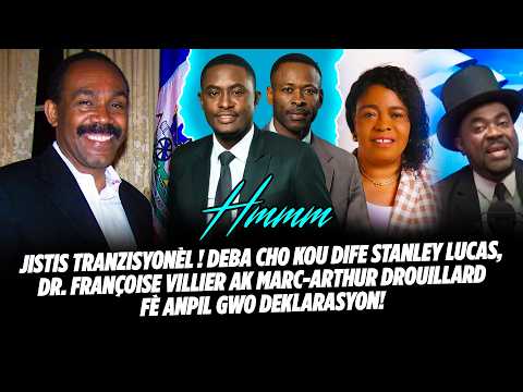 JISTIS TRANZISYONÈL ! DEBA CHO KOU DIFE STANLEY LUCAS, Dr  FRANÇOISE VILLIER AK MARC ARTHUR DROUIL
