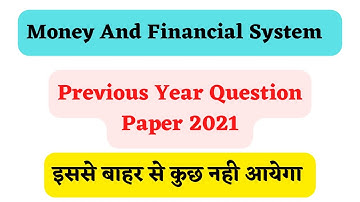 Money And Financial System B com 3 year Question Paper 2021 | Previous Year Question Paper