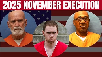 ALL Prisoners Executed in the Month of NOVEMBER 2025 & Their Shocking Details | US Death Row