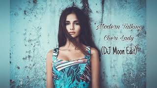 Modern Talking - Cheri Lady ( DJ Moon Edit 2021) Resimi